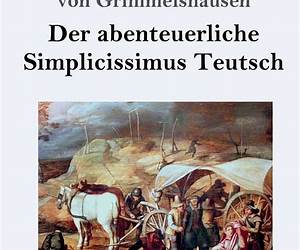 Der abenteuerliche Simplicissimus Teutsch