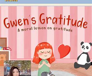 Gwen's Gratitude: A Moral Lesson on Gratitude (Moral Values)