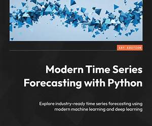 Introduction to Time Series Forecasting with Python: How to Prepare Data and Develop Models to Predict the Future