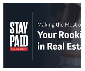 Rock Your Rookie Year In Real Estate: Ramping Up For Success In Real Estate Pre-Exam to Closing Your First Deal!