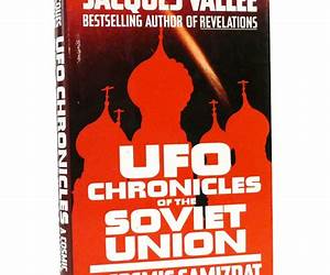 UFO Chronicles of the Soviet Union: A Cosmic Samizdat