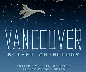 Vancouver Sci-Fi Anthology