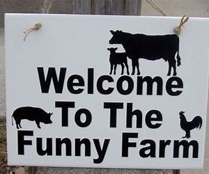 Welcome to the Funny Farm: The All-True Misadventures of a Woman on the Edge